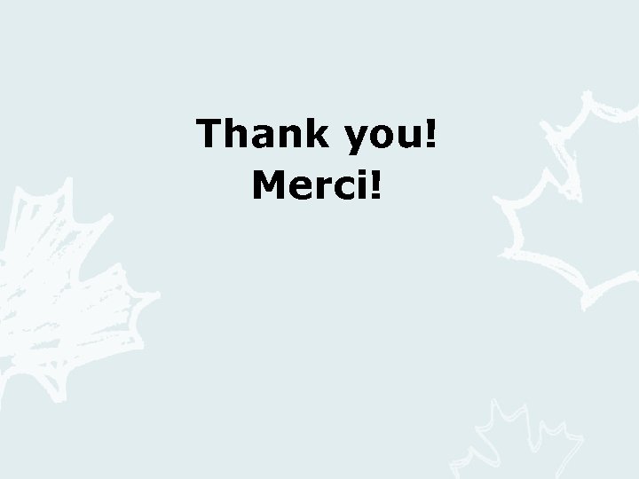 Thank you! Merci! 