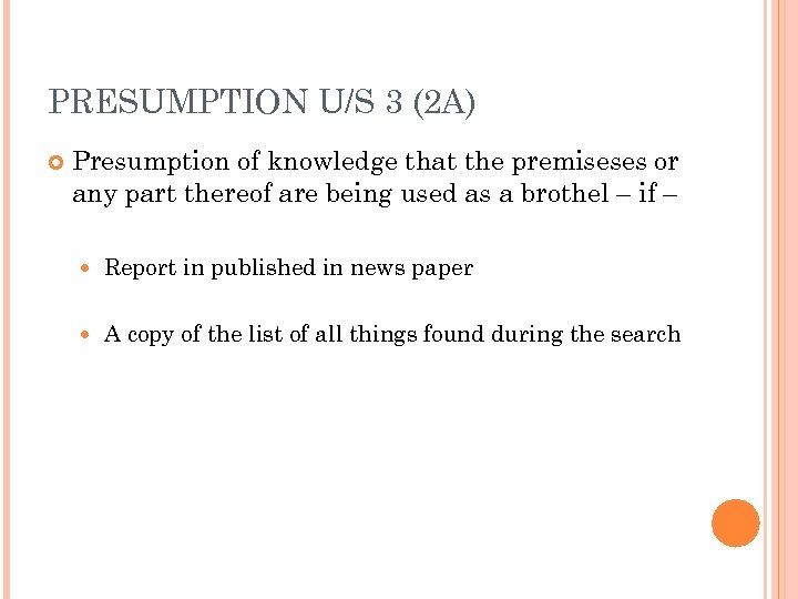PRESUMPTION U/S 3 (2 A) Presumption of knowledge that the premiseses or any part