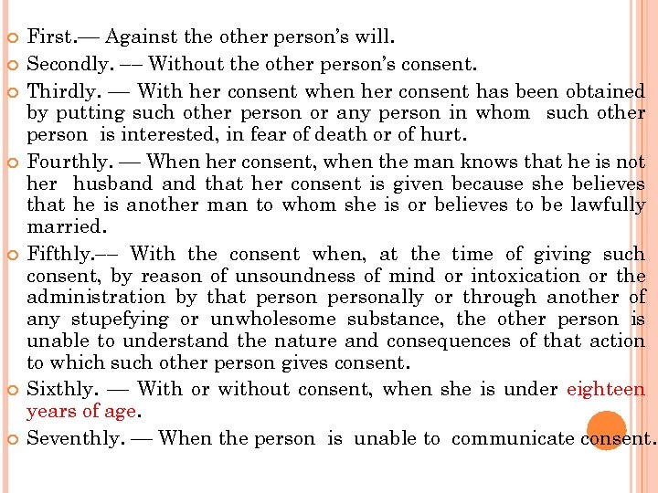  First. –– Against the other person’s will. Secondly. –– Without the other person’s