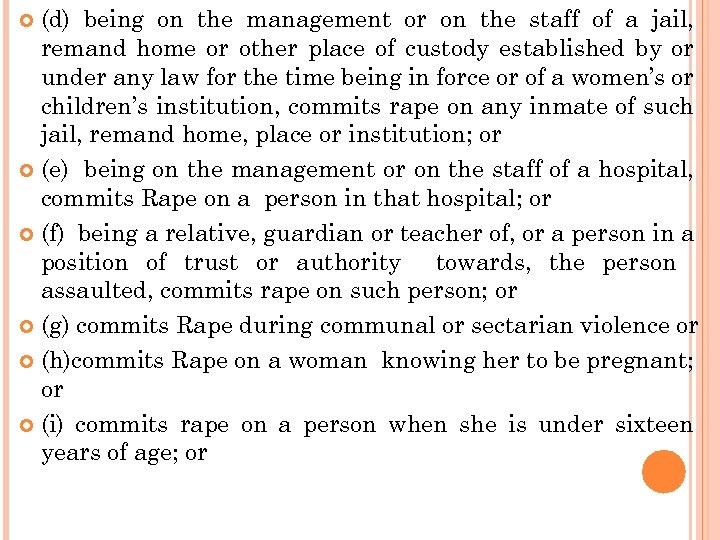 (d) being on the management or on the staff of a jail, remand home