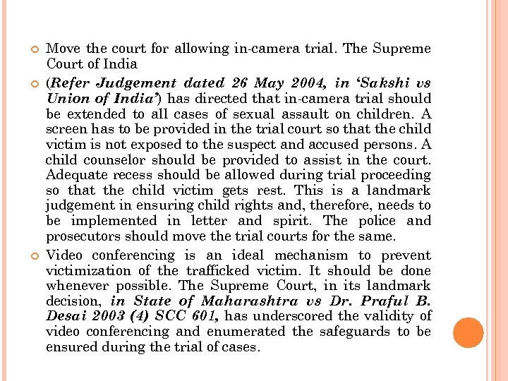  Move the court for allowing in-camera trial. The Supreme Court of India (Refer