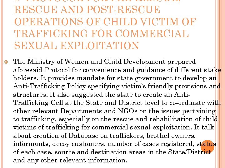 5 PROTOCOL FOR PRE-RESCUE, RESCUE AND POST-RESCUE OPERATIONS OF CHILD VICTIM OF TRAFFICKING FOR