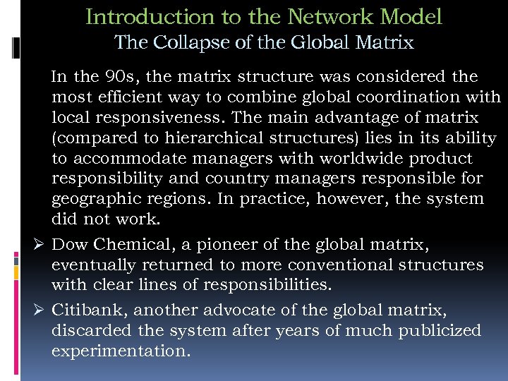 Introduction to the Network Model The Collapse of the Global Matrix In the 90