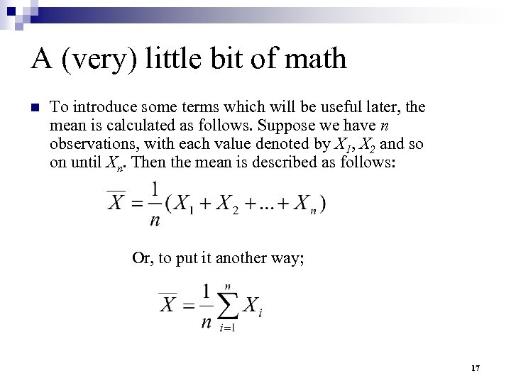 A (very) little bit of math n To introduce some terms which will be