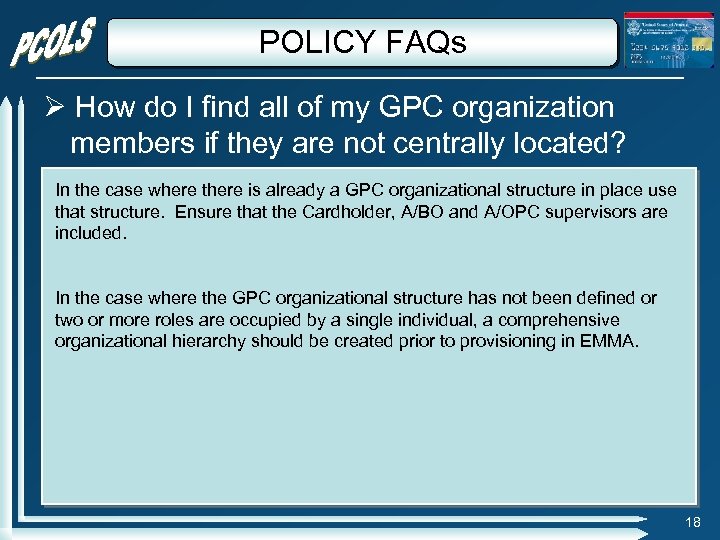 POLICY FAQs How do I find all of my GPC organization members if they