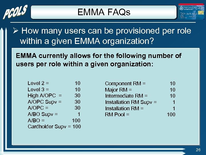 EMMA FAQs How many users can be provisioned per role within a given EMMA