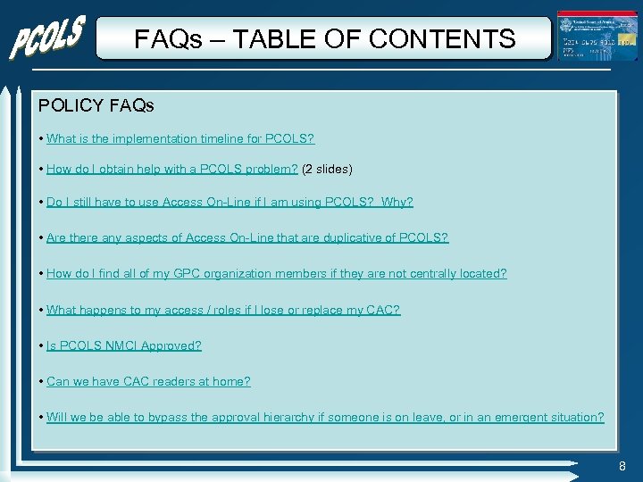 FAQs – TABLE OF CONTENTS POLICY FAQs • What is the implementation timeline for