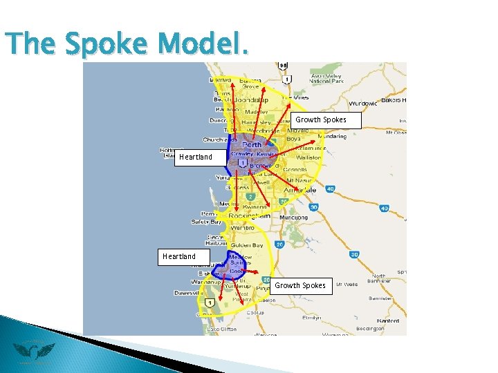 The Spoke Model. Growth Spokes Heartland Growth Spokes 