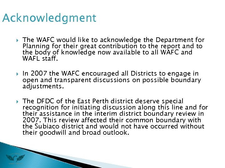 Acknowledgment The WAFC would like to acknowledge the Department for Planning for their great