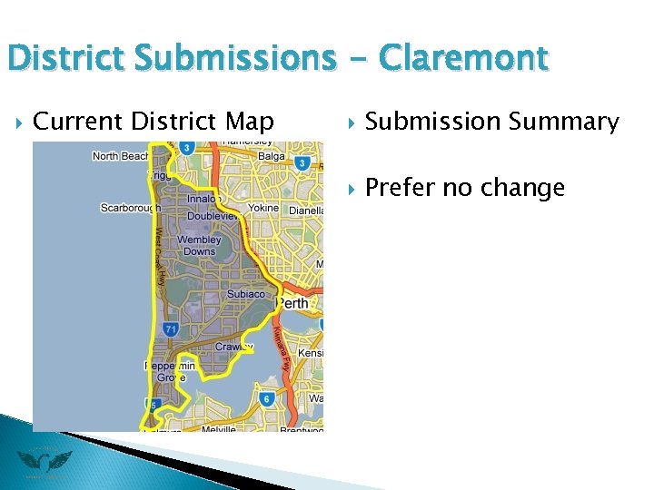 District Submissions - Claremont Current District Map Submission Summary Prefer no change 