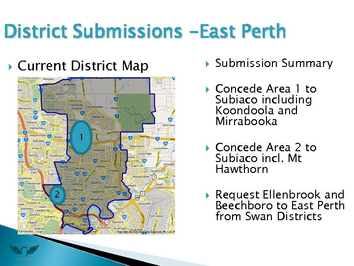 District Submissions -East Perth Current District Map 1 2 Submission Summary Concede Area 1