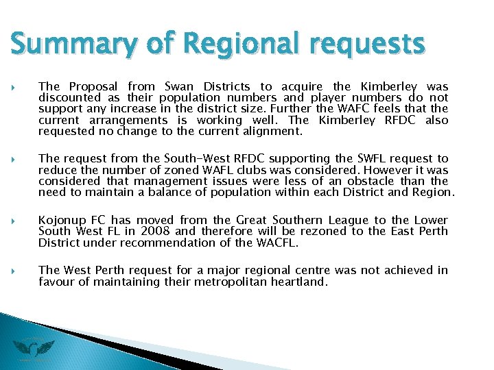 Summary of Regional requests The Proposal from Swan Districts to acquire the Kimberley was