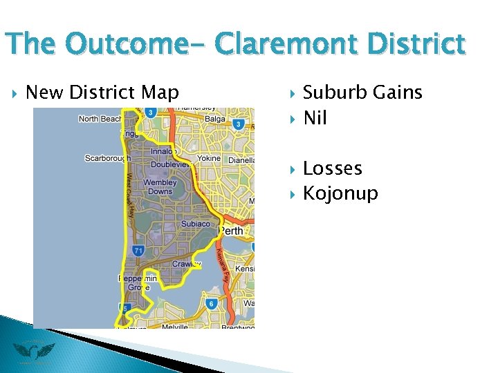 The Outcome- Claremont District New District Map Suburb Gains Nil Losses Kojonup 