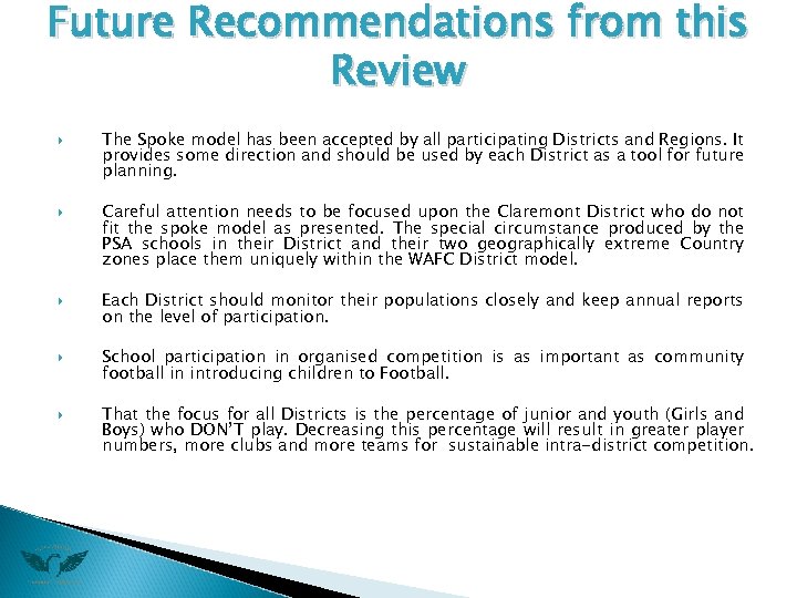 Future Recommendations from this Review The Spoke model has been accepted by all participating