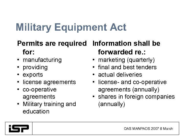 Military Equipment Act Permits are required Information shall be for: forwarded re. : •