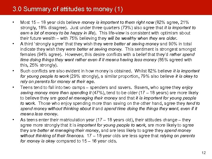 3. 0 Summary of attitudes to money (1) • • • Most 15 –
