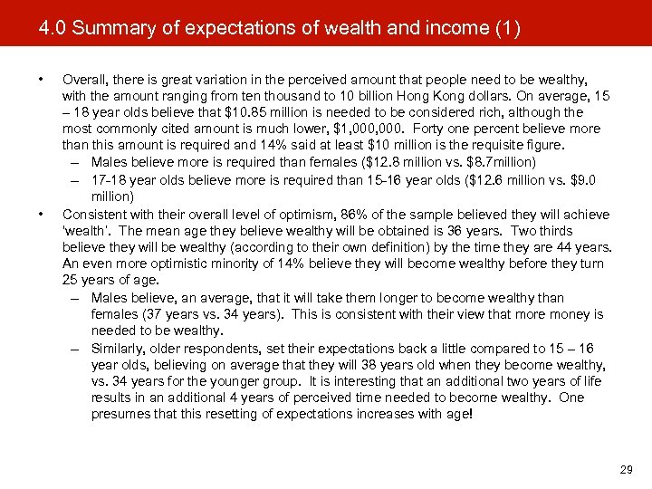 4. 0 Summary of expectations of wealth and income (1) • • Overall, there