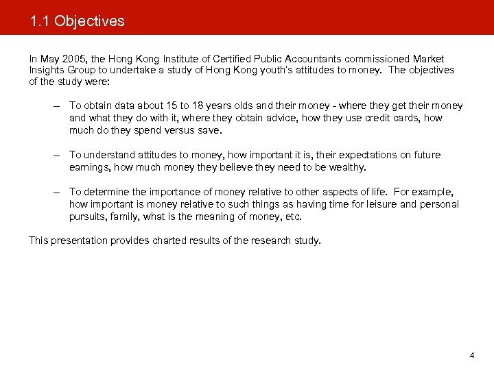 1. 1 Objectives In May 2005, the Hong Kong Institute of Certified Public Accountants