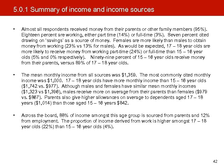 5. 0. 1 Summary of income and income sources • Almost all respondents received