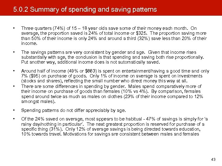 5. 0. 2 Summary of spending and saving patterns • Three quarters (74%) of