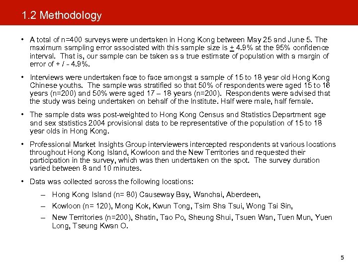 1. 2 Methodology • A total of n=400 surveys were undertaken in Hong Kong
