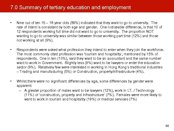 7. 0 Summary of tertiary education and employment • Nine out of ten 15