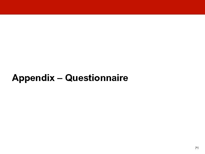 Appendix – Questionnaire 71 