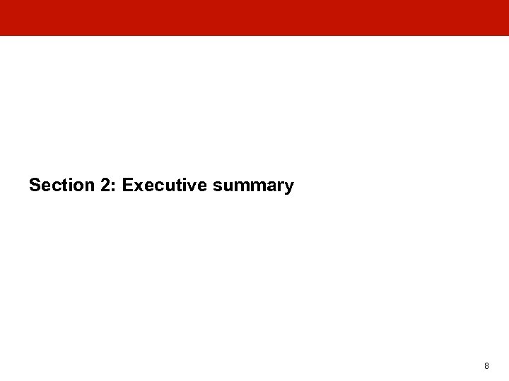 Section 2: Executive summary 8 