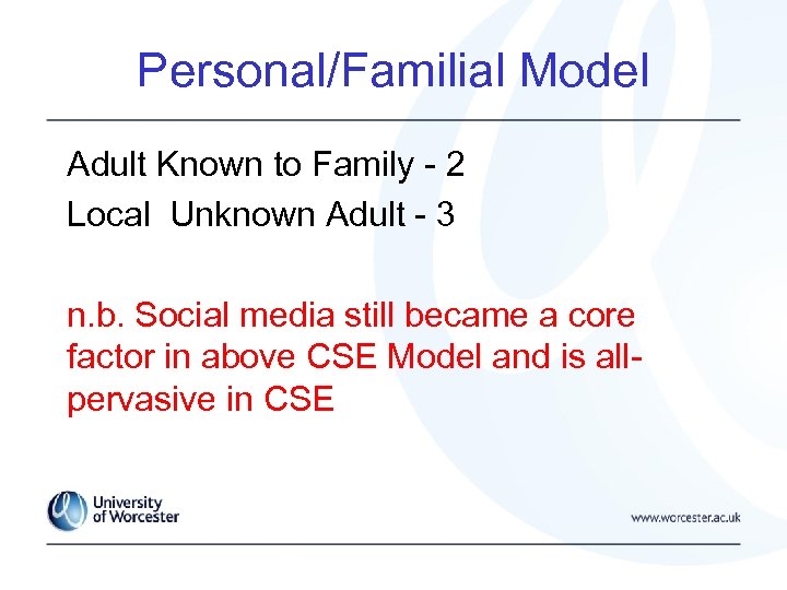 Personal/Familial Model Adult Known to Family - 2 Local Unknown Adult - 3 n.