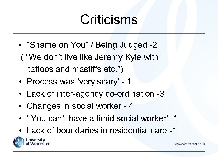 Criticisms • “Shame on You” / Being Judged -2 ( “We don’t live like