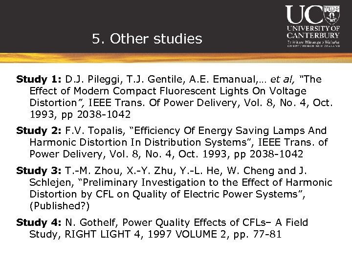5. Other studies Study 1: D. J. Pileggi, T. J. Gentile, A. E. Emanual,