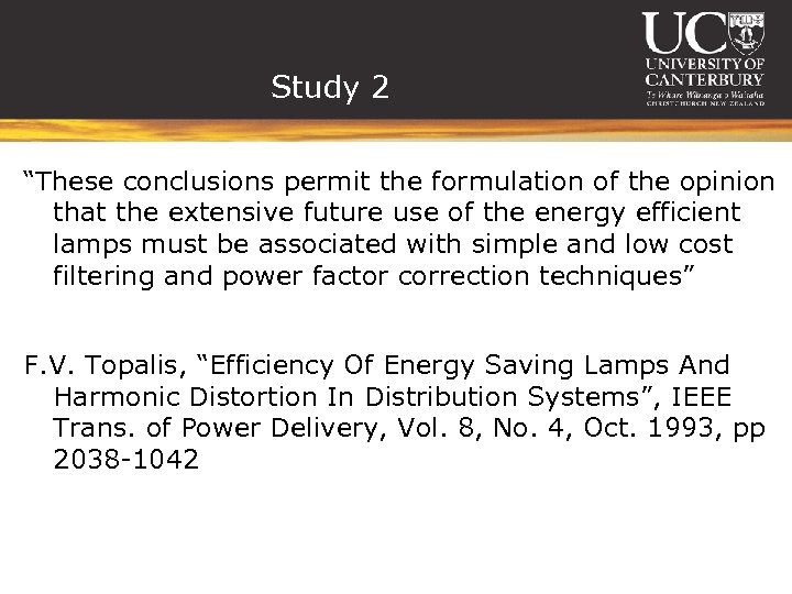 Study 2 “These conclusions permit the formulation of the opinion that the extensive future