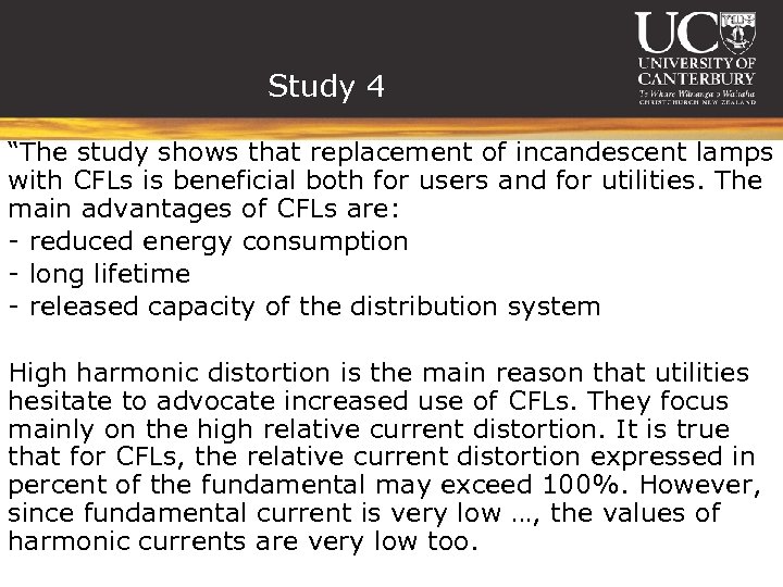 Study 4 “The study shows that replacement of incandescent lamps with CFLs is beneficial
