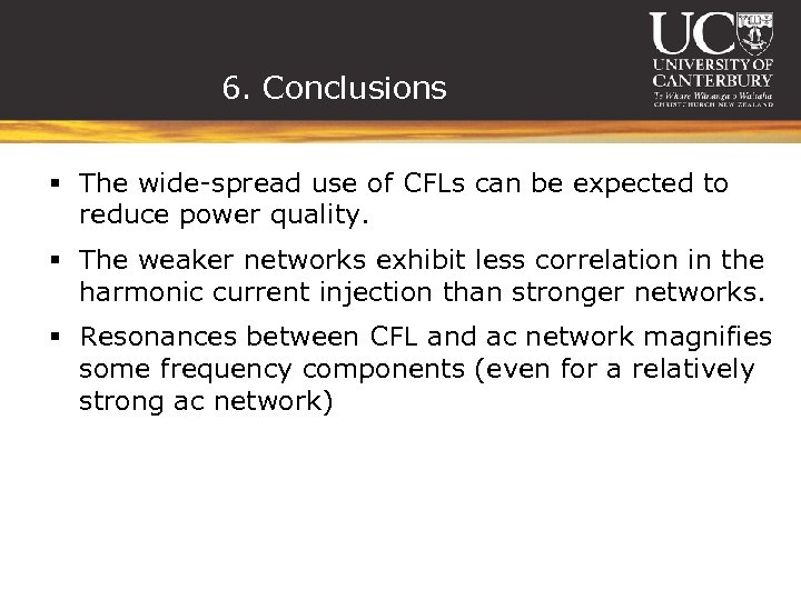 6. Conclusions § The wide-spread use of CFLs can be expected to reduce power