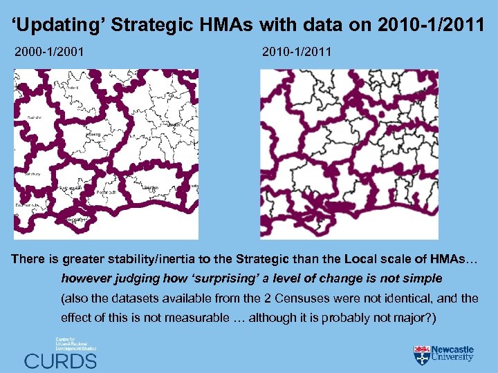 ‘Updating’ Strategic HMAs with data on 2010 -1/2011 2000 -1/2001 2010 -1/2011 There is