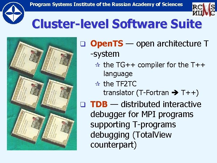 Program Systems Institute of the Russian Academy of Sciences Cluster-level Software Suite q Open.