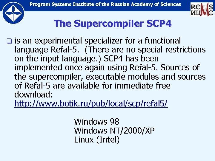 Program Systems Institute of the Russian Academy of Sciences The Supercompiler SCP 4 q