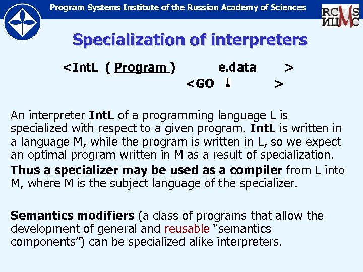 Program Systems Institute of the Russian Academy of Sciences Specialization of interpreters <Int. L