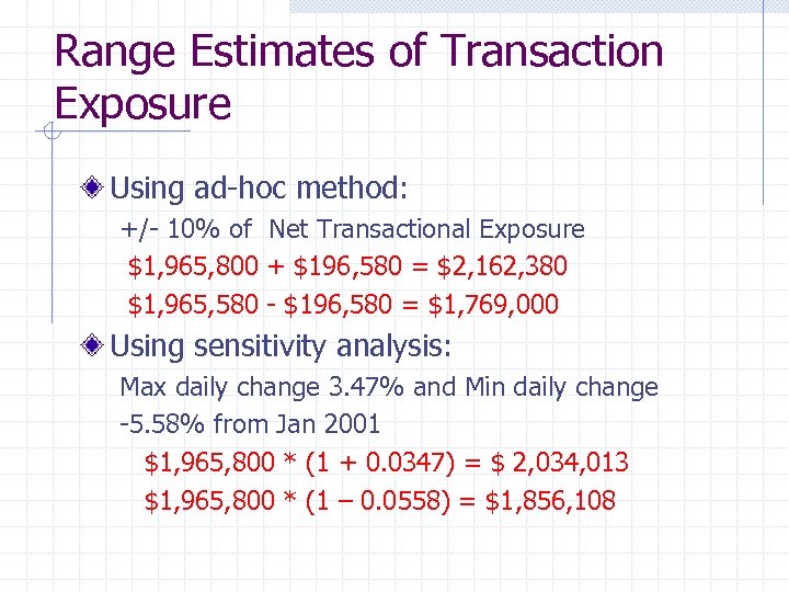 Range Estimates of Transaction Exposure Using ad-hoc method: +/- 10% of Net Transactional Exposure
