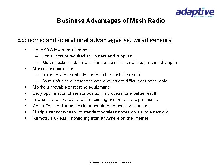 Business Advantages of Mesh Radio Economic and operational advantages vs. wired sensors • •