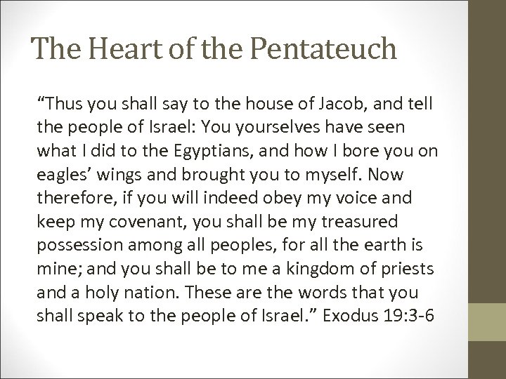 The Heart of the Pentateuch “Thus you shall say to the house of Jacob,