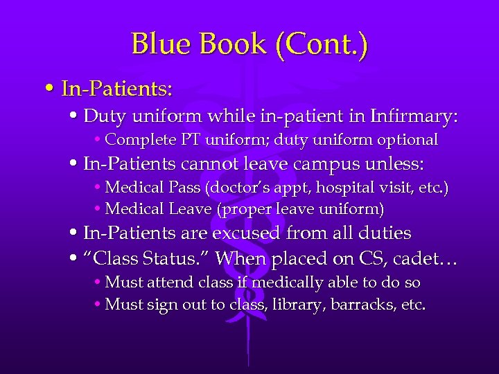 Blue Book (Cont. ) • In-Patients: • Duty uniform while in-patient in Infirmary: •