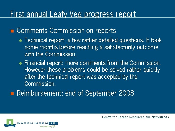 First annual Leafy Veg progress report n Comments Commission on reports l l n