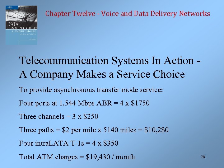 Chapter Twelve - Voice and Data Delivery Networks Telecommunication Systems In Action A Company