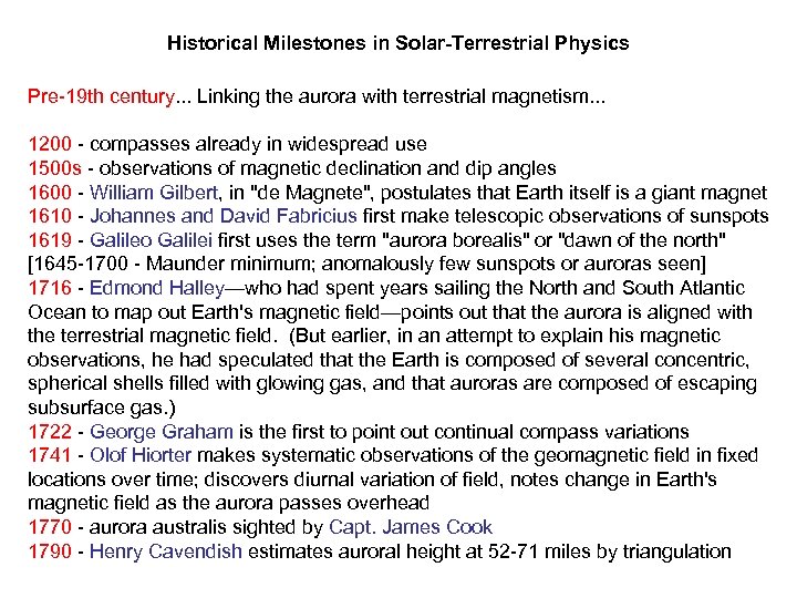 Historical Milestones in Solar-Terrestrial Physics Pre-19 th century. . . Linking the aurora with