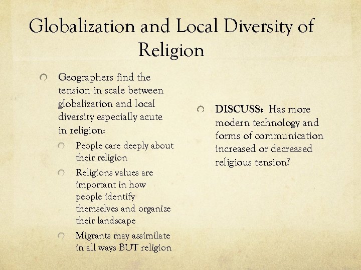 Globalization and Local Diversity of Religion Geographers find the tension in scale between globalization