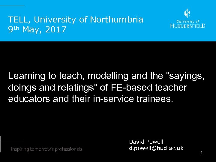 TELL, University of Northumbria 9 th May, 2017 Learning to teach, modelling and the