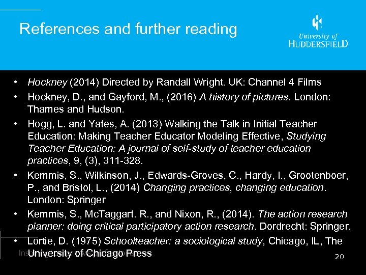 References and further reading • Hockney (2014) Directed by Randall Wright. UK: Channel 4