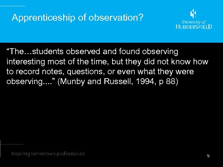 Apprenticeship of observation? “The…students observed and found observing interesting most of the time, but