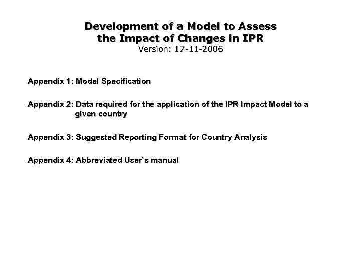 Development of a Model to Assess the Impact of Changes in IPR Version: 17